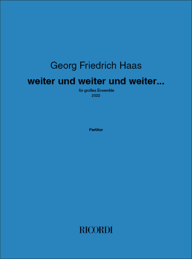 weiter und weiter und weiter... : für großes Ensemble