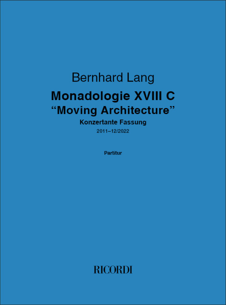 Monadologie XVIII C - "Moving Architecture" : Konzertante Fassung