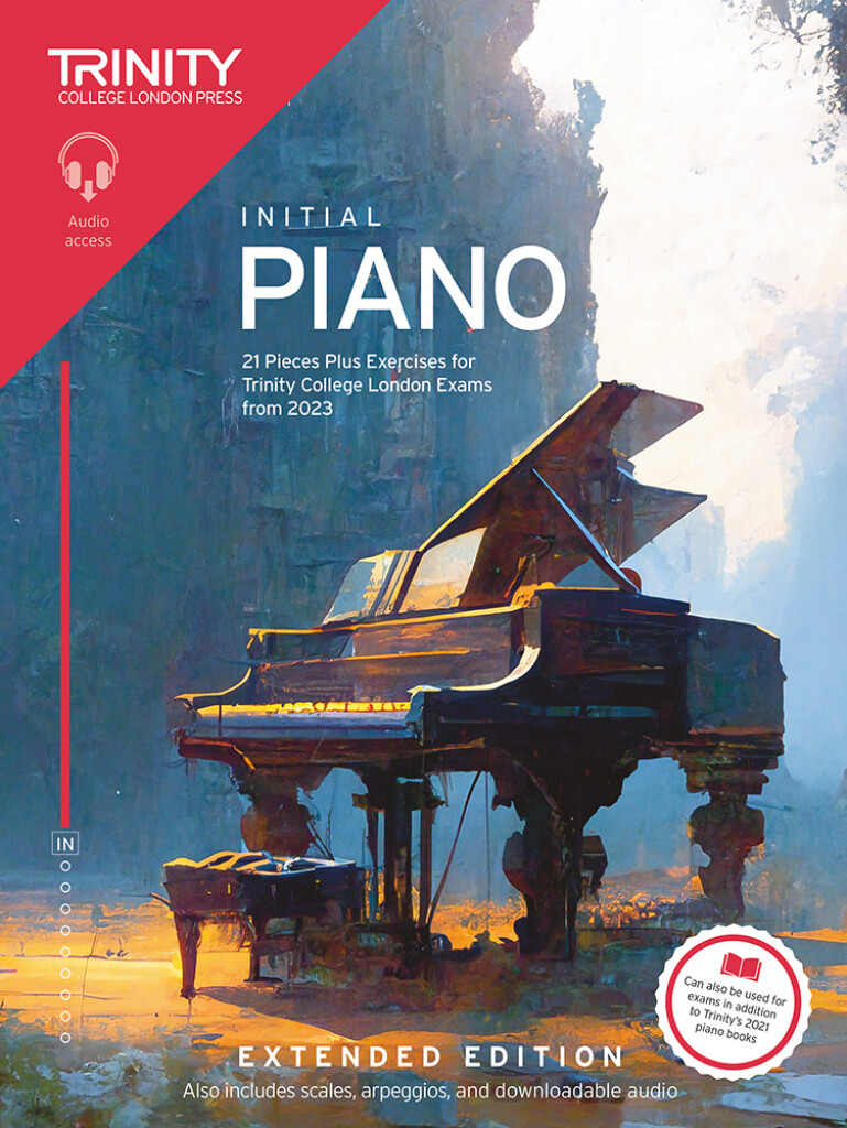 Piano Exam Pieces Plus Exercises 2023 Initial Ext. : 21 Pieces for Trinity College London Exams from 2023 - Extended Edition