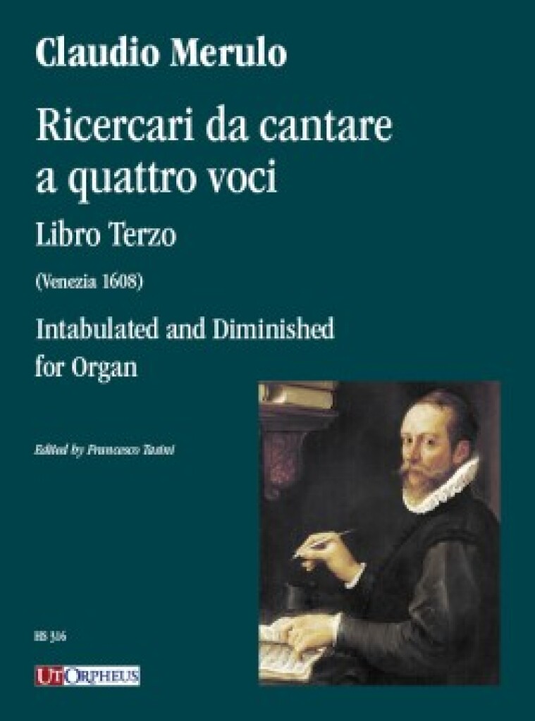 Ricercari da cantare a quattro voci. Libro Terzo : intavolato e diminuito per Organo (Venezia 1608)