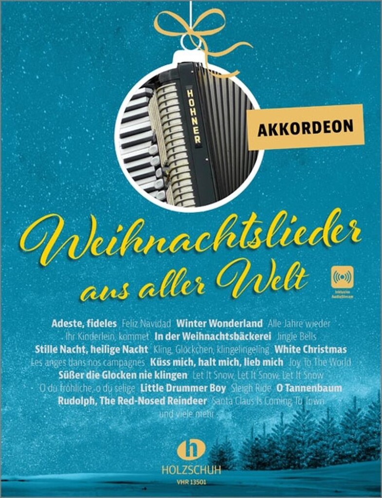 Weihnachtslieder aus aller Welt - Akkordeon : "Die umfassende Sammlung für das Solo-, Duett- oder Gruppenspiel (Überarbeitete Neuauflage 2023)"