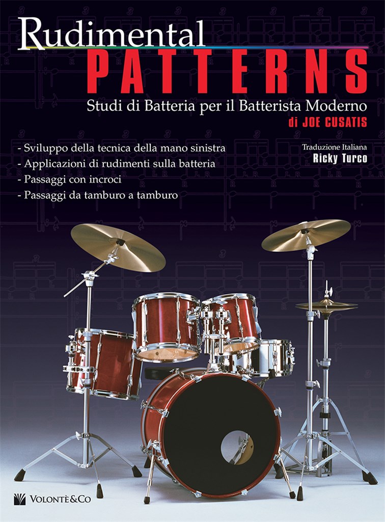 Rudimental Patterns Edizione Italiana : Studi Di Batteria Per Il Batterista Moderno