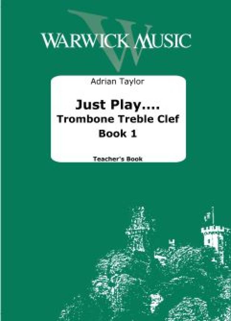 Just Play.... Trombone Treble Clef Book