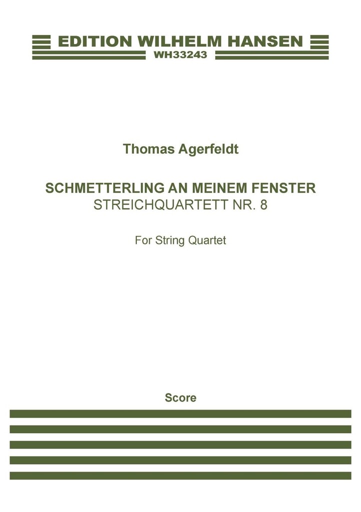 Schmetterling An Meinem Fenster : String Quartet No. 8