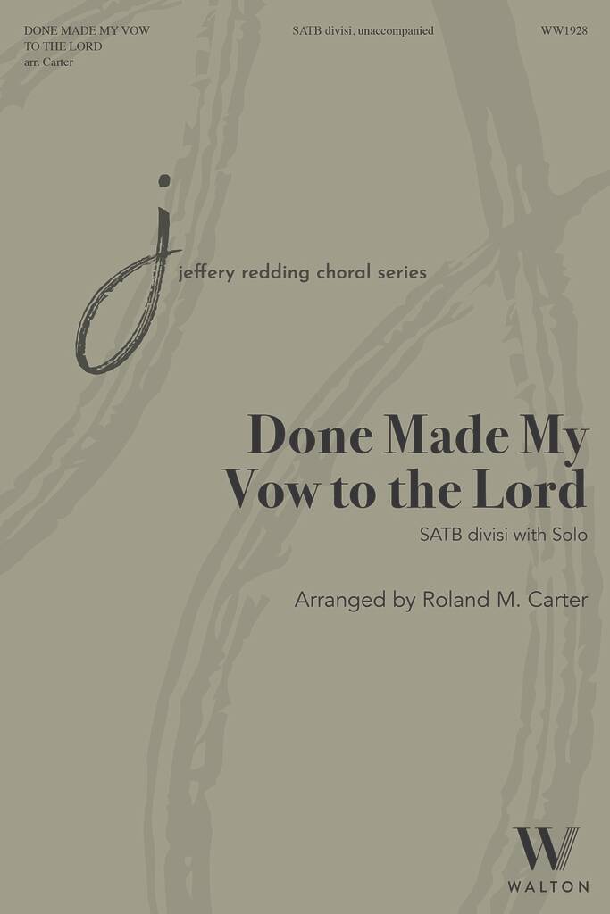 Done Made My Vow to the Lord : Traditional Spiritual
