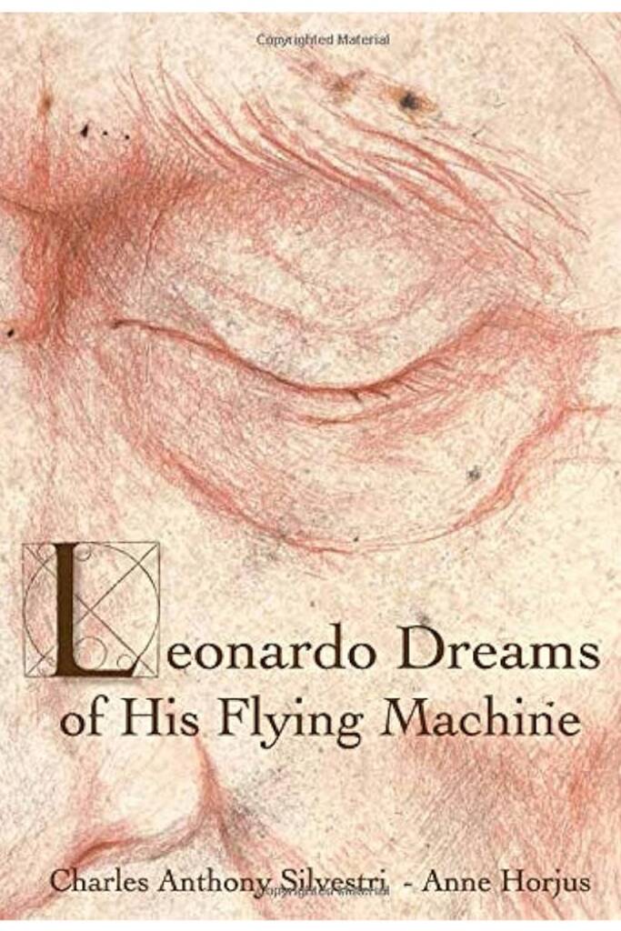 Leonardo Dreams of His Flying Machine - Book : Illustrated Book, Illustrated by Anne Horjus