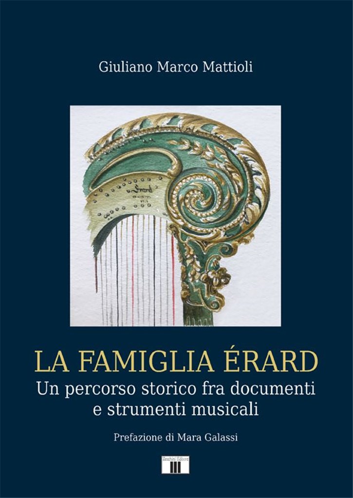 La famiglia Érard : Un percorso storico fra documenti e strumenti musicali