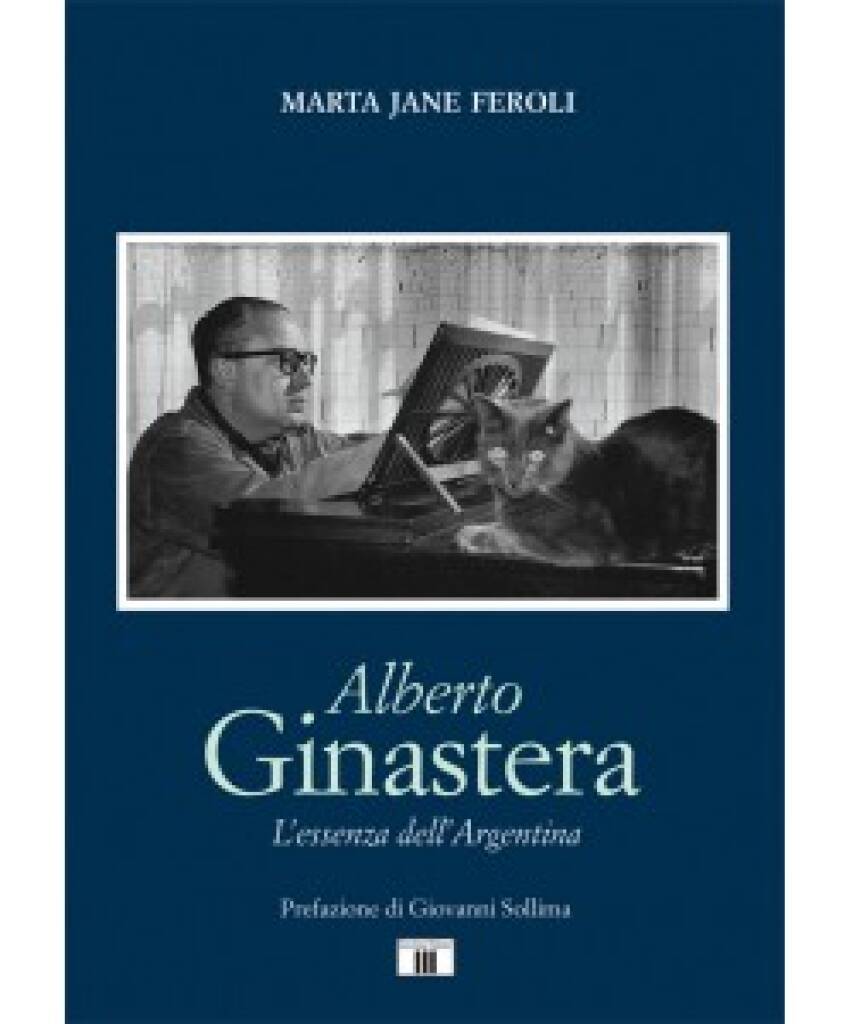 Alberto Ginastera : L?essenza dell?Argentina